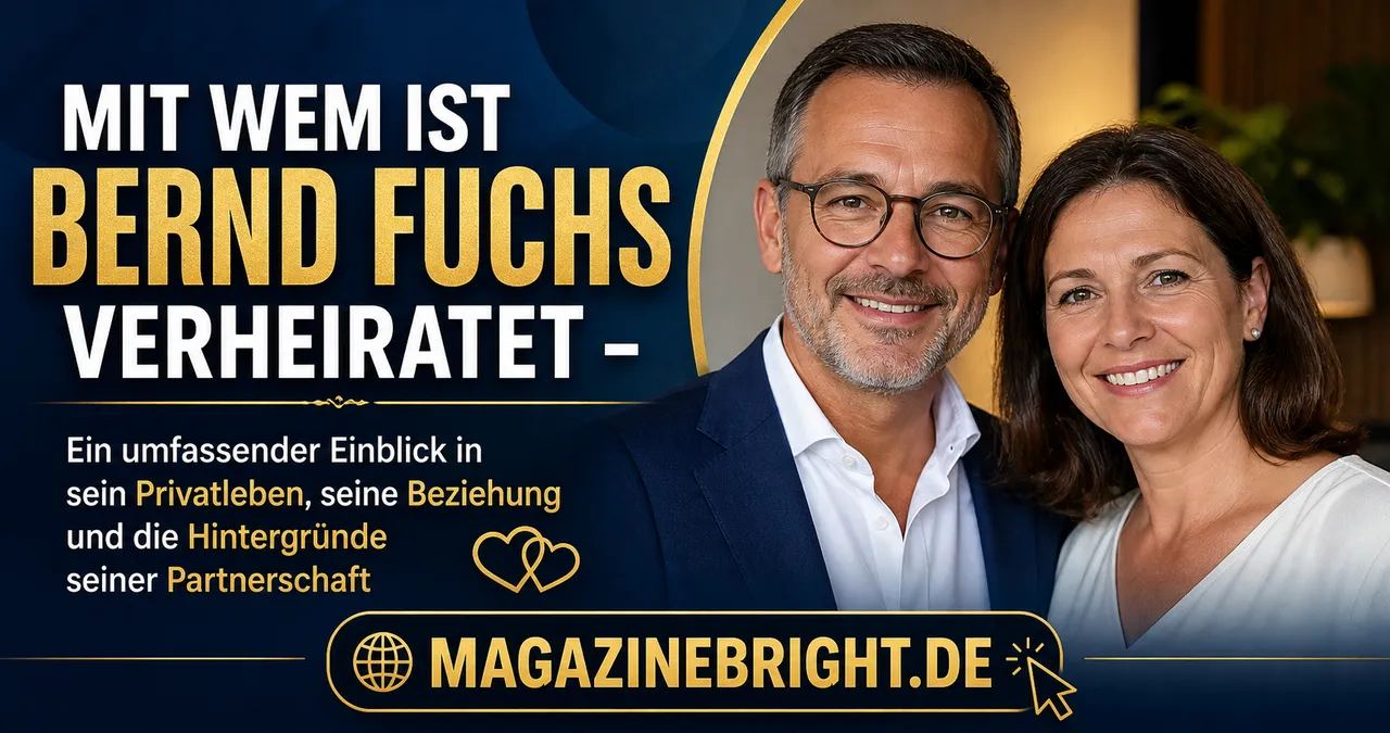 Mit wem ist Bernd Fuchs verheiratet – Ein umfassender Einblick in sein Privatleben, seine Beziehung und die Hintergründe seiner Partnerschaft 2 Mit wem ist Bernd Fuchs verheiratet