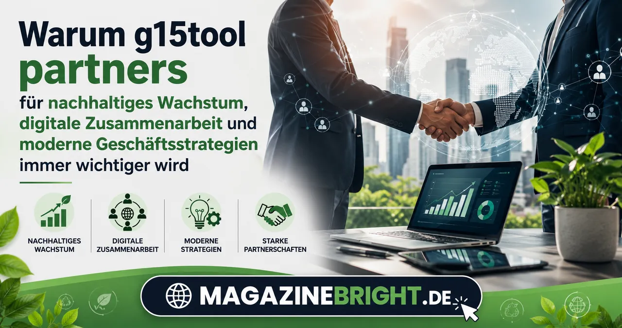 Warum g15tool partners für nachhaltiges Wachstum, digitale Zusammenarbeit und moderne Geschäftsstrategien immer wichtiger wird
